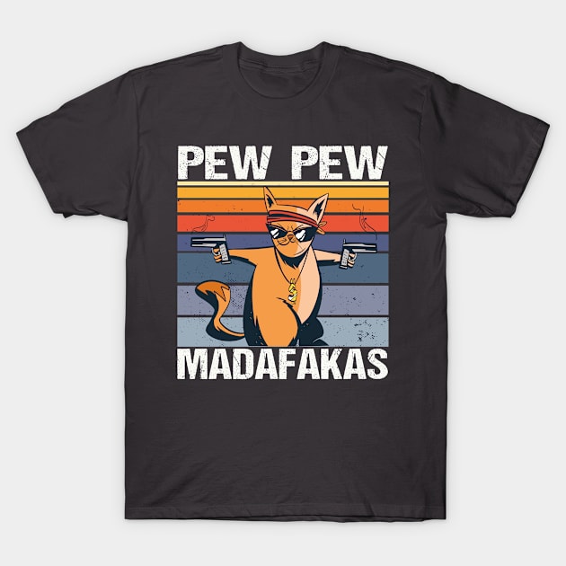 Pew Pew Madafakas cat hangover gun gangster saying T-Shirt by Shirtseller0703